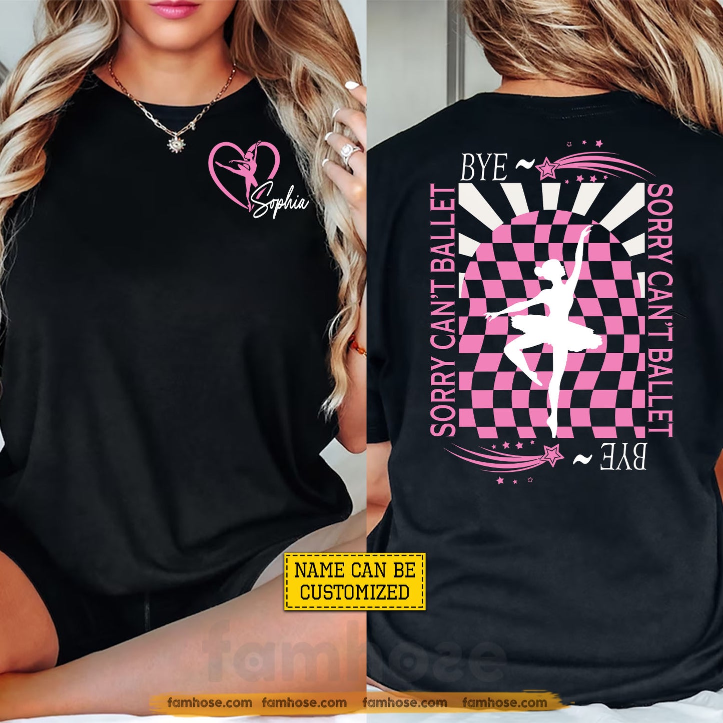 Personalized Ballet Two-sided T-shirt, Sorry Can't Ballet Bye Tees Gift For Ballet Lover