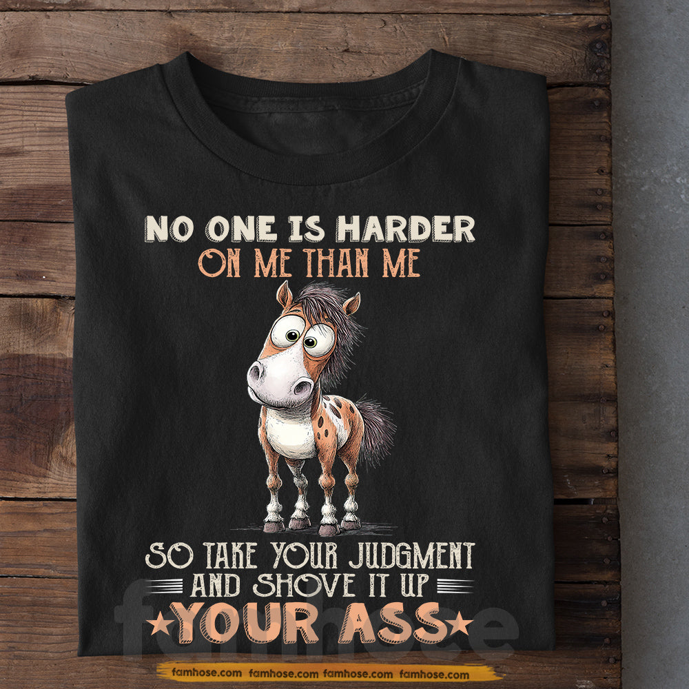Funny Horse T-shirt, No One Is Harder On Me Than Me Tees Gift For Horse Lovers