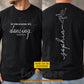 Personalized Ballet & Jesus Two-sided T-shirt, He Turns Mourning Into Dancing Tees Gift For Christians, Ballet Lover