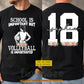 Personalized Volleyball First Day Of School Two-sided T-shirt, School Is Important Back To School Sport Tees, Student Gift For Volleyball Lover