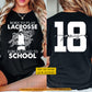 Personalized Lacrosse First Day Of School Two-sided T-shirt, Born To Play Lacrosse Back To School Sport Tees, Student Gift For Lacrosse Lover