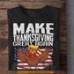 Funny Thanksgiving T-shirt, Make Thanksgiving Great Again Turkey Thankful Tees Gift