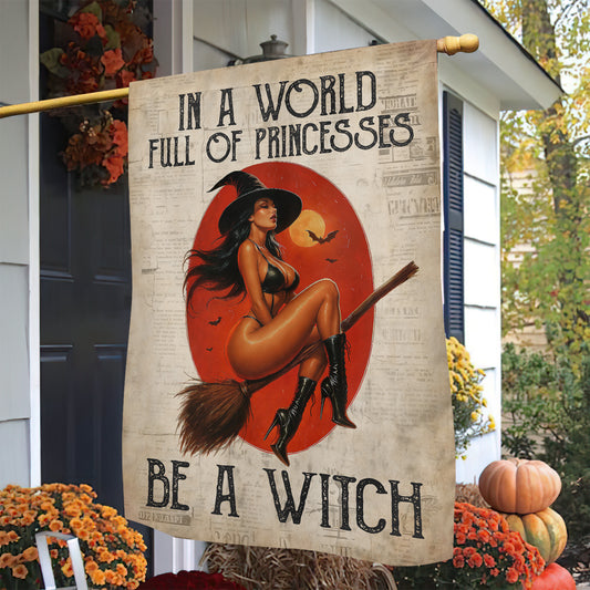 Sexy Halloween Witch Garden & House Flag, Be A Witch Yard Flag, Spooky Season Gift For Witch Lovers