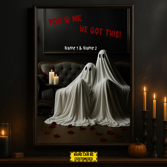 Personalized Halloween Couple Ghost Canvas Painting, You & Me We Got This Wall Art Decor, Spooky Season Poster Gift For Couple
