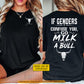 Personalized Bull Riding Two-sided T-shirt, If Genders Confuse You Tees Gift For Bull Riding Lover