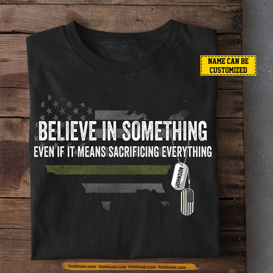 Personalized Veterans T-shirt, Believe In Something USA Tees Gift For Veteran Lovers