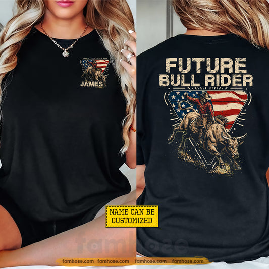 Personalized Cowboy Bull Riding USA Two-sided T-shirt, Future Bull Rider Tees Gift For Cowboys, Bull Riding Lover
