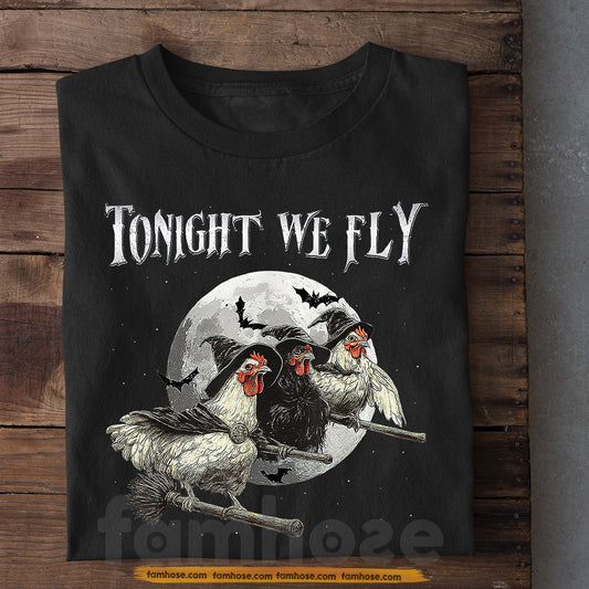 Funny Halloween Chicken Witch T-shirt, Tonight We Fly Tees Spooky Season Gift For Chicken Lovers