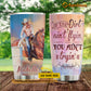 Personalized Barrel Racing Tumbler, If The Dirt Ain't Flyin You Ain't Tryin' Stainless Steel Tumbler, Tumbler Gifts For Barrel Racing Lovers