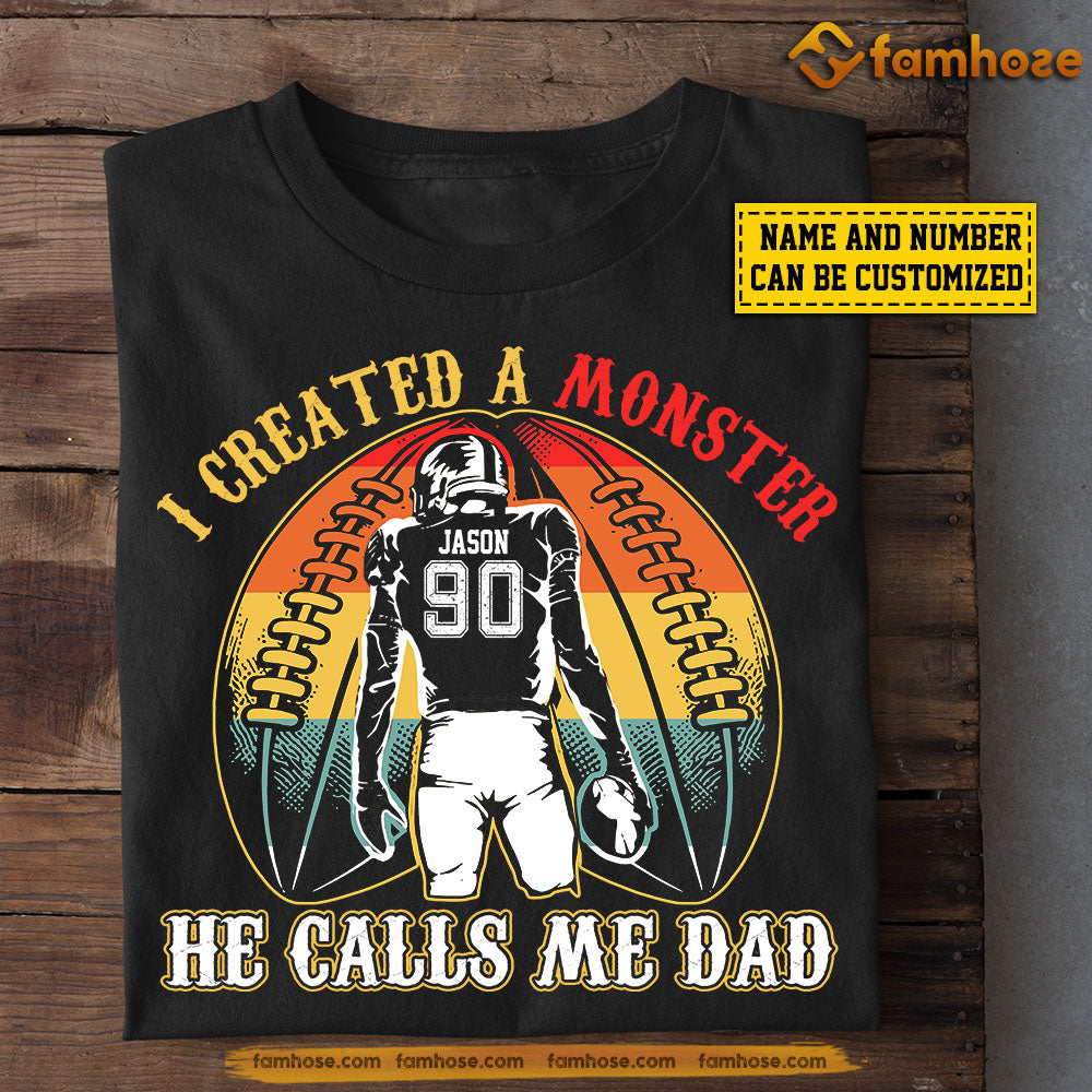 Funny Football T-shirt, I Created A Monster Calls Me Dad, Father's Day Gift For Football Lovers, Football Players