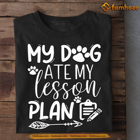 Funny Dog T-shirt, My Dog Ate My Lesson Plan, Back To School Gift For Dog Lovers, Dog Owners, Dog Tees