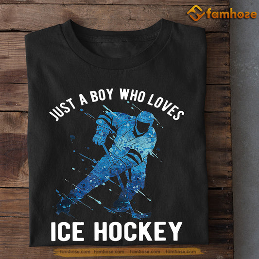 Funny Hockey T-shirt, Just A Boy Who Loves Ice Hockey, Gift For Hockey Lovers, Hockey Tees