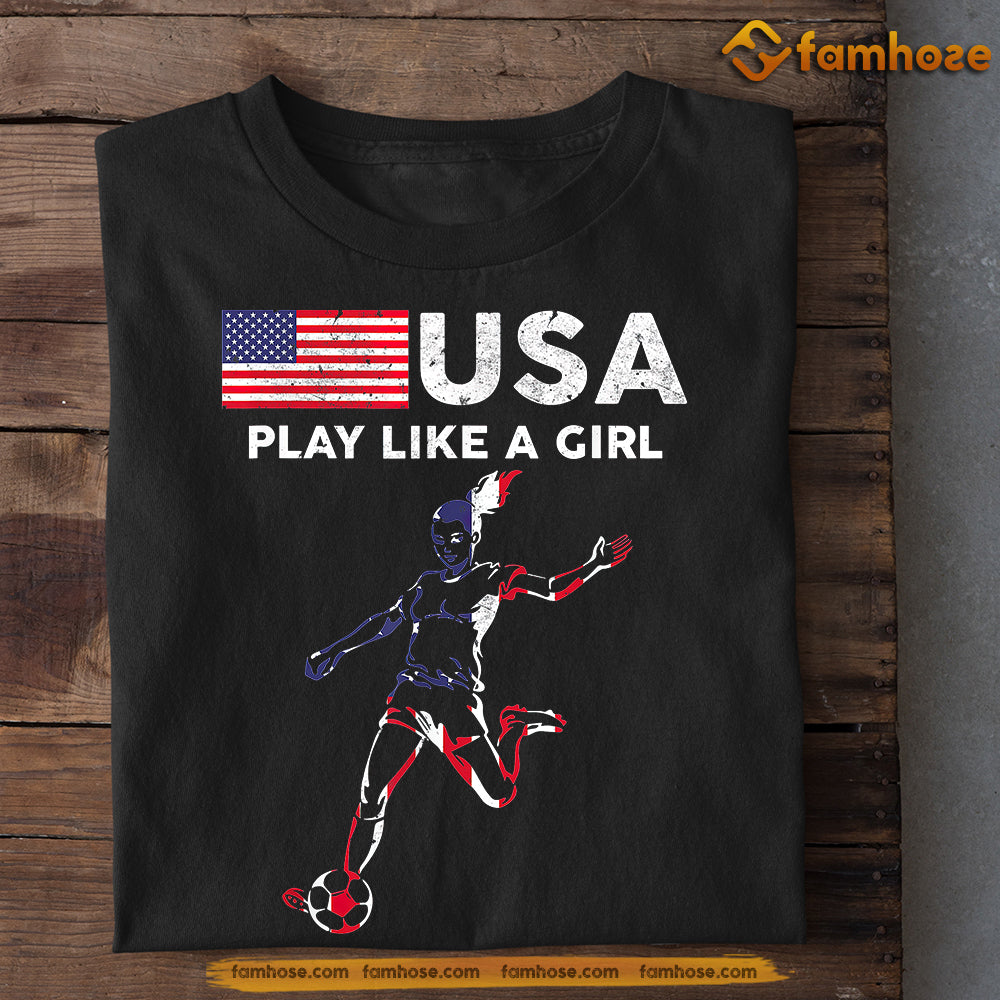 Soccer T-shirt, Play Like A Girl, Gift For Soccer Lovers, Soccer Girls