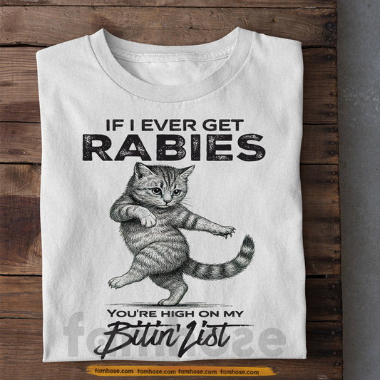 Funny Cat T-shirt, If I Ever Get Rabies Tees Gift For Cat Lovers