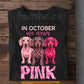 Dachshund Dog Breast Cancer Awareness T-shirt, In October We Wear Pink Ribbon Tees Gift For Dog Lover