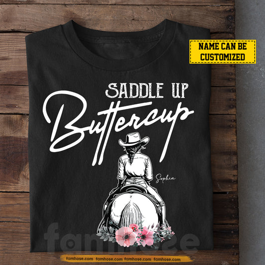 Personalized Cowgirl Riding Horse T-Shirt, Saddle Up Buttercup Tees Gift For Cowgirls