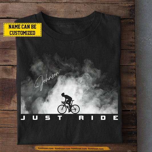Personalized Cycling T-shirt, Just Ride Tees Gift For Cycling Lovers