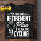 Funny Personalized Cycling T-shirt, I Plan On Cycling Tees Gift For Cycling Lovers
