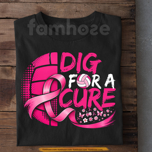 Pink Volleyball T-shirt, Dig For A Cure Sport Tees Gift For Volleyball Lovers Who Support Breast Cancer Awareness