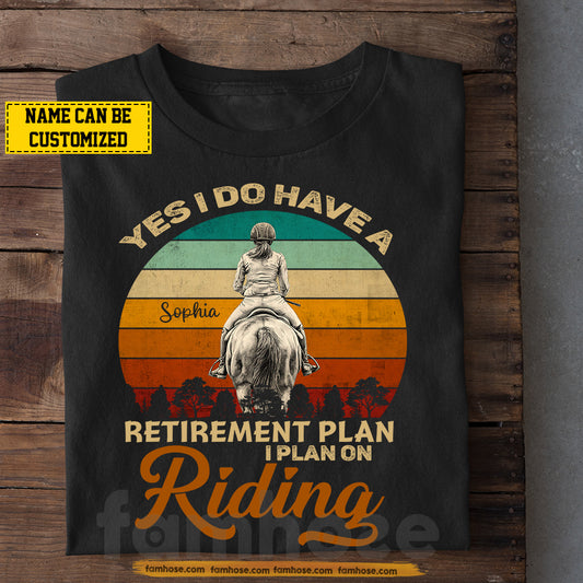 Funny Personalized Horse Riding Girl T-Shirt, I Plan On Riding Tees Gift For Horse Girl