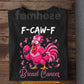 Pink Farm Chicken T-shirt, F-Caw-F Breast Cancer Tees Gift For Chicken Lovers Who Supports Breast Cancer Awareness