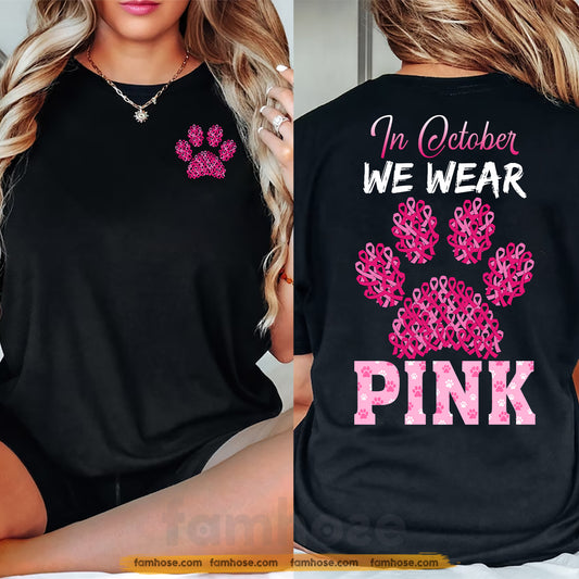 Dog Breast Cancer Awareness Two-sided T-shirt, In October We Wear Pink Ribbon Tees Gift For Dog Lover