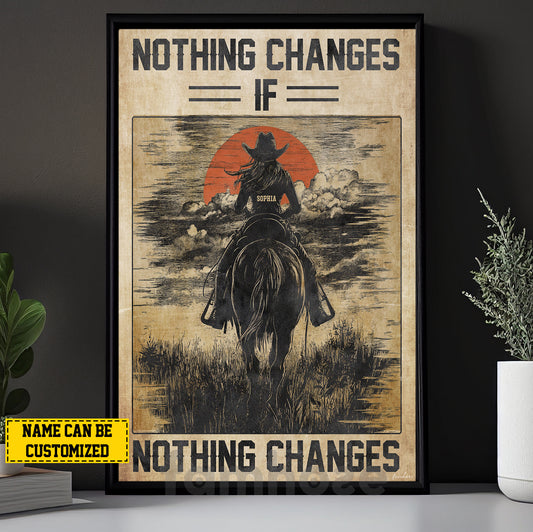 Vintage Personalized Cowgirl Canvas Painting, Nothing Changes If Nothing Changes Wall Art Decor, Poster Gift For Cowgirl