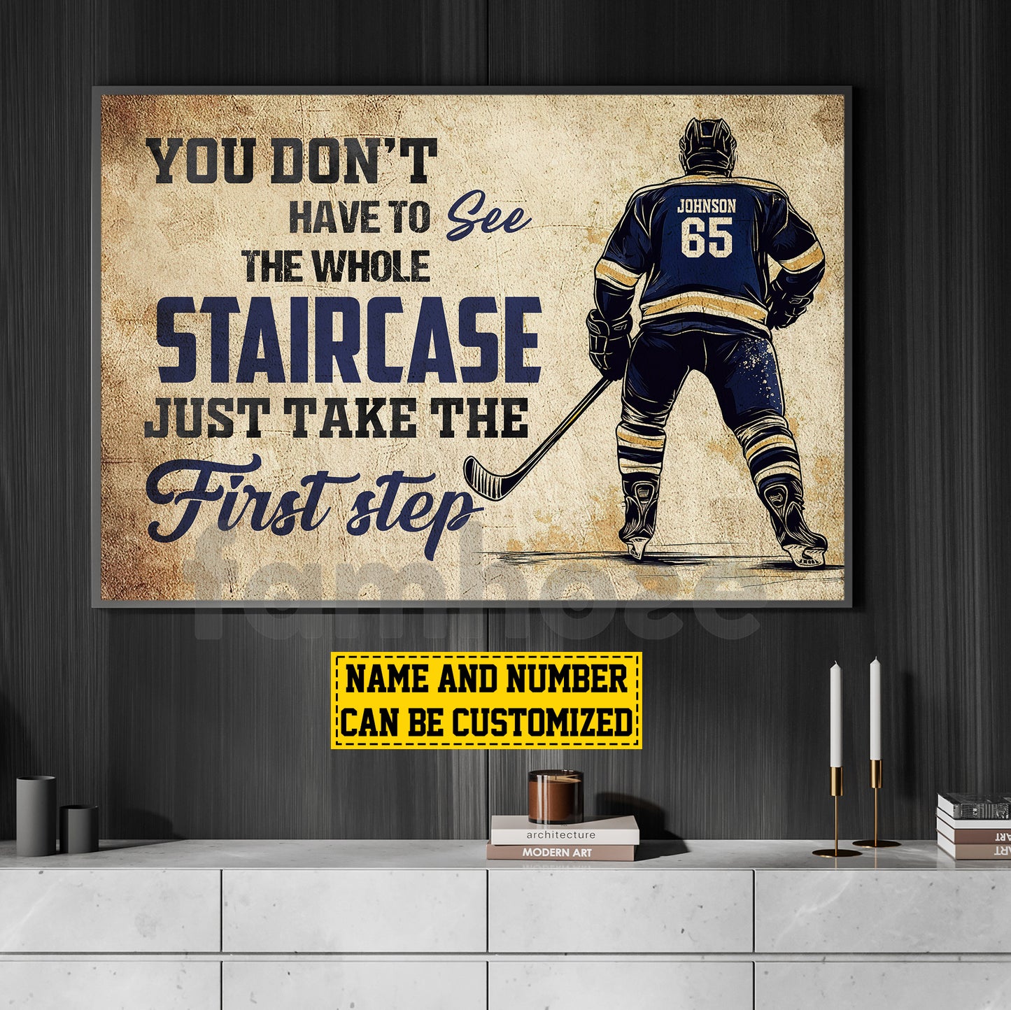 Motivational Personalized Hockey Canvas Painting, You Don't Have To See The Whole Staircase Sport Wall Art Decor, Poster Gift For Hockey Lovers