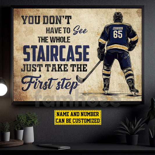 Motivational Personalized Hockey Canvas Painting, You Don't Have To See The Whole Staircase Sport Wall Art Decor, Poster Gift For Hockey Lovers
