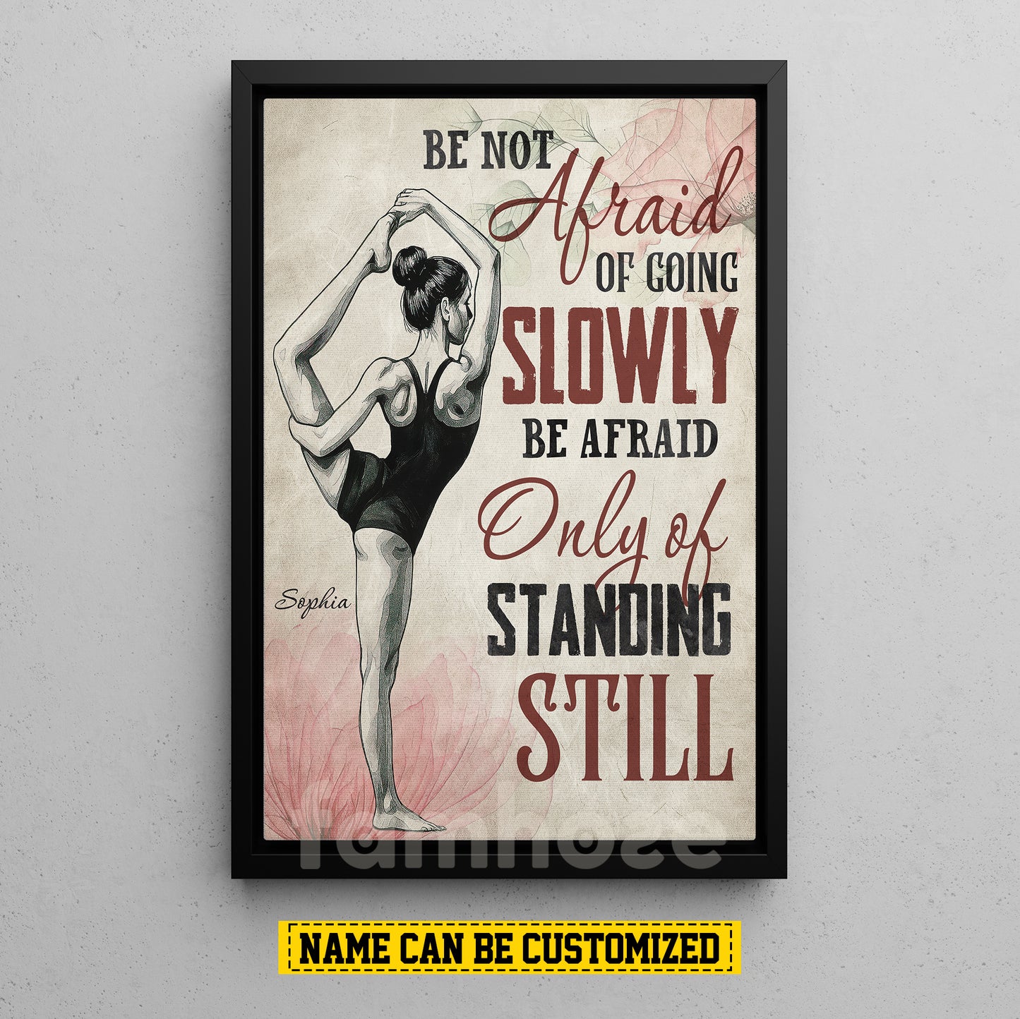 Personalized Gymnastic Girl Canvas Painting, Be Not Afraid Of Going Slowly Wall Art Decor, Poster Gift For Gymnastic Lovers