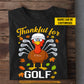 Personalized Thanksgiving Golf T-shirt, Turkey Thankful For Golf Tees Gift For Golf Lovers