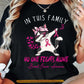 Pink Cat Breast Cancer Awareness Two-sided T-shirt, In This Family No One Fights Alone Pink Ribbon Tees Gift For Cat Lover