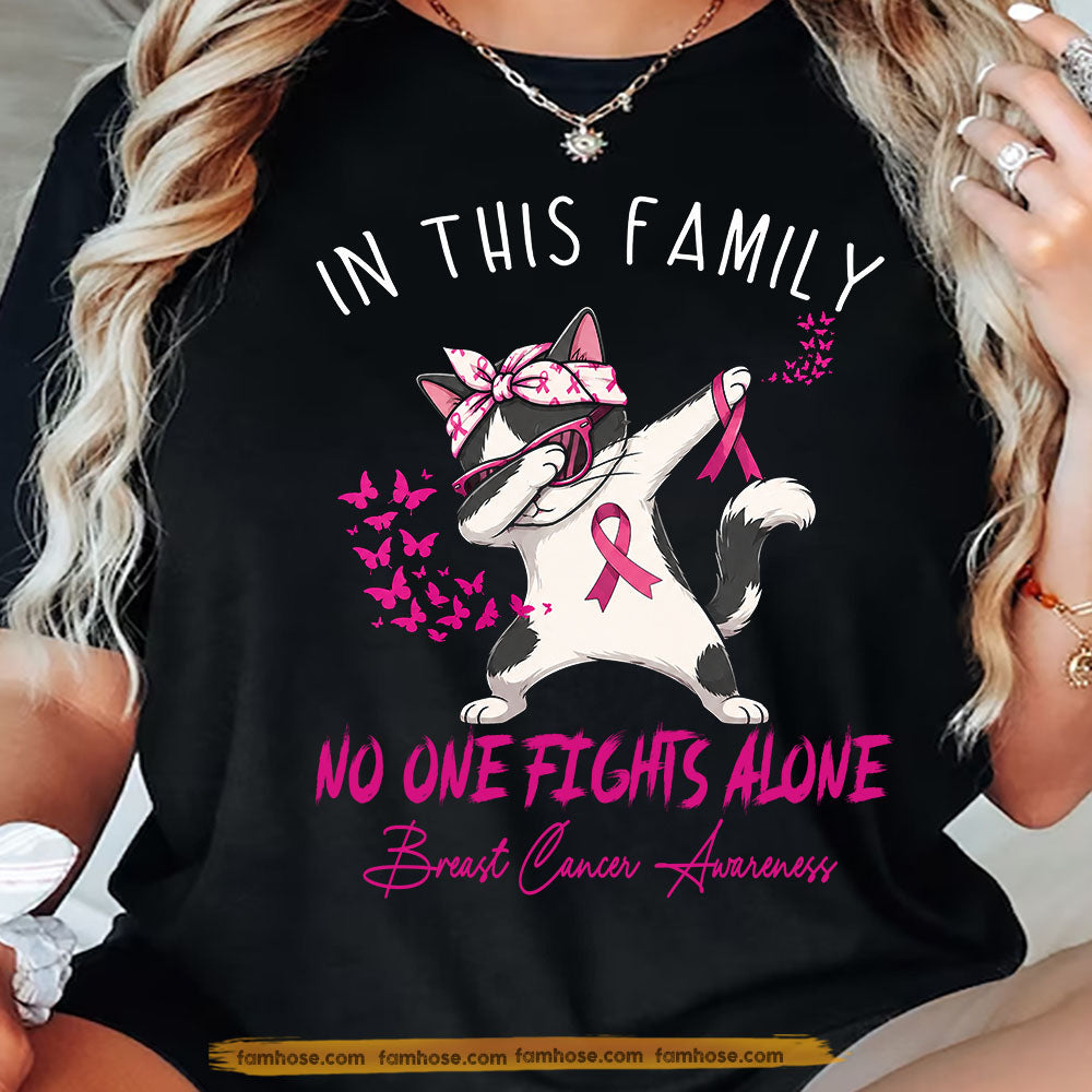 Pink Cat Breast Cancer Awareness Two-sided T-shirt, In This Family No One Fights Alone Pink Ribbon Tees Gift For Cat Lover