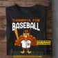 Personalized Thanksgiving Baseball T-shirt, Thankful For Baseball Turkey Tees Gift For Baseball Lovers