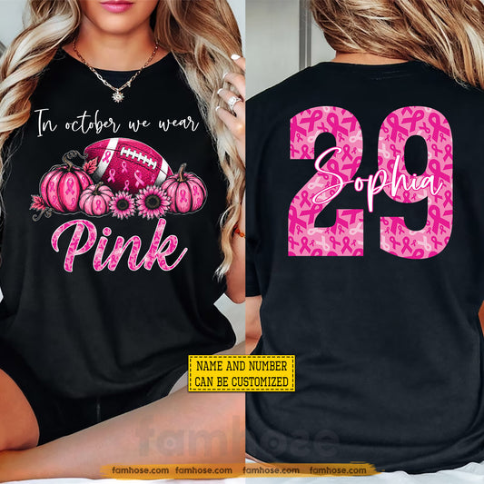 Personalized Football Breast Cancer Awareness Two-sided T-shirt, In October We Wear Pink Ribbon Tees Gift For Football Lover