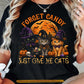 Halloween Cat T-shirt, Forget Candy Just Give Me Cats Tees Spooky Season Gift For Cat Lover