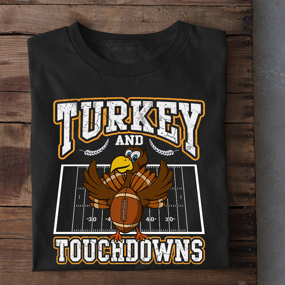 Thanksgiving Football T-shirt, Turkey And Touchdowns Tees Thankful Gift For Football Lovers