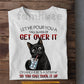 Funny Black Cat T-shirt, Let Me Pour You A Tall Glass Tees Gift For Cat Lover