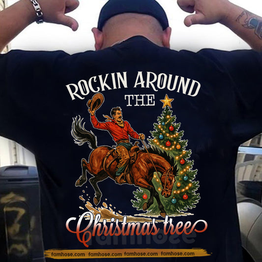 Funny Christmas Cowboy Rodeo Backside T-shirt, Rockin Around The Christmas Tree Tees Xmas Gift For Cowboys