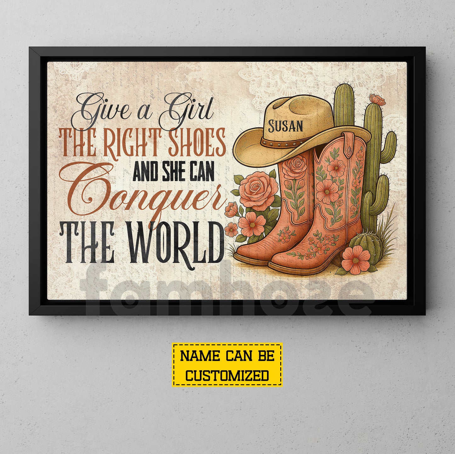 Motivational Personalized Cowgirl Boots & Hat Canvas Painting, Give A Girl The Right Shoes Wall Art Decor, Poster Gift For Cowgirl