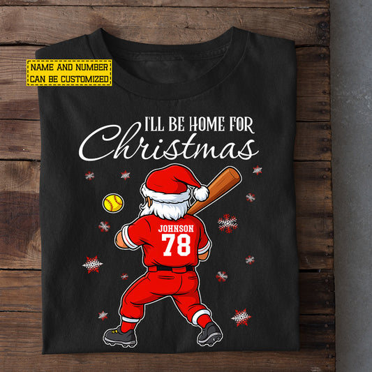 Funny Personalized Santa Playing Softball Christmas T-Shirt, I'll Be Home For Christmas, Sports Tee Xmas Gift For Softball Lovers
