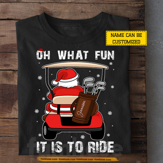 Funny Personalized Santa Driving Golf Cart Christmas T-Shirt, Funny Oh What Fun Golfing, Sports Tee Xmas Gift For Golf Lovers