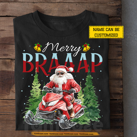 Funny Personalized Santa Riding Snowmobile Christmas T-Shirt, Merry Braaap Winter, Sports Tee Xmas Gift For Snowmobile Lovers