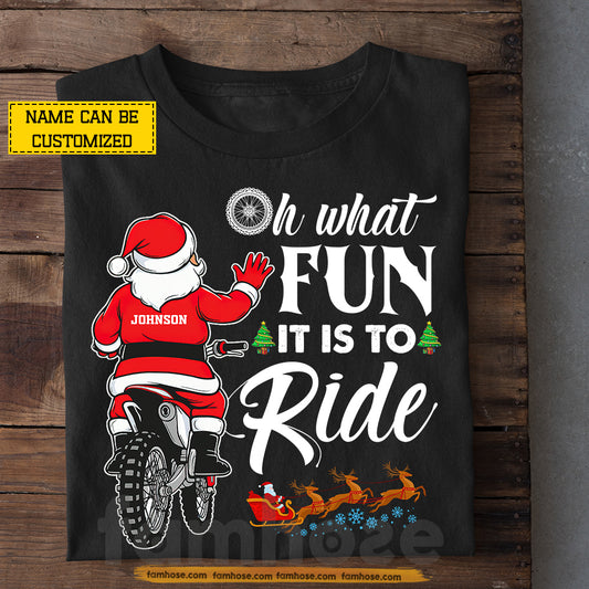 Funny Personalized Santa Riding Motorcycle Christmas T-Shirt, Oh What Fun It Is To Ride, Sports Tee Xmas Gift For Motocross Lovers