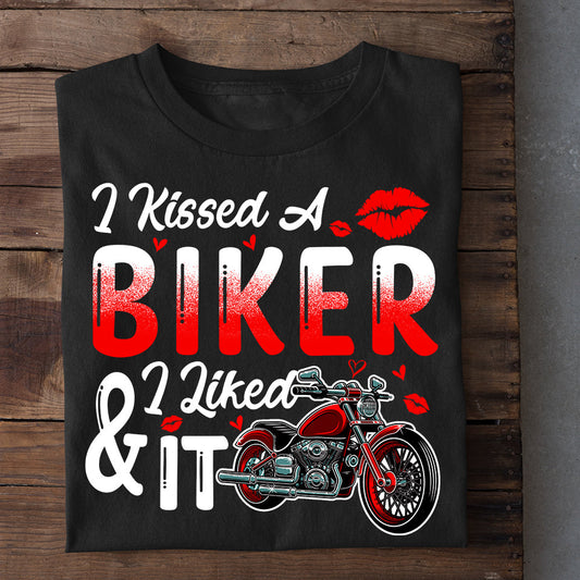 Funny Valentine's Day Biker T-shirt, I Kissed A Biker I Liked It, Romantic Valentines Gift For Motorcycle Lovers, Biker Tees