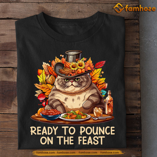 Thanksgiving Cat T-shirt, Ready To Pounce On The Feast, Gift For Cat Lovers, Cat Tees, Cat Owners