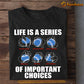 Funny Baseball T-shirt, Life Is A Series Of Important Choices, Gift For Baseball Lovers, Baseball Tees