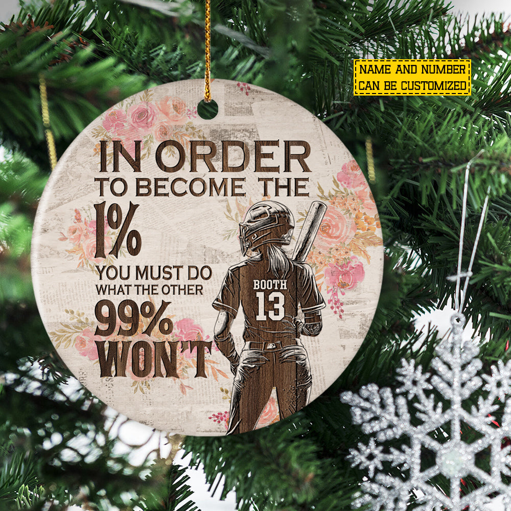 Personalized Softball Girl Circle Ceramic Ornament, In Order To Become The 1% Sport Ornament Gift For Softball Lovers