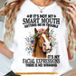 Funny Horse T-Shirt, If It's Not My Smart Mouth Tees Gift For Horse Lover