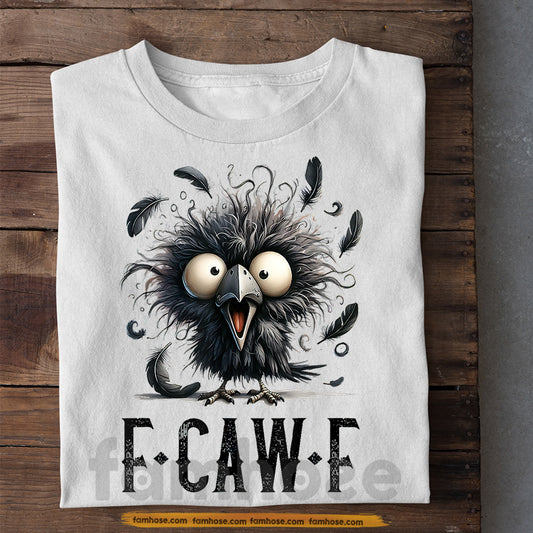 Funny Crow T-shirt, F-Caw-F Tees Gift For Raven Lovers